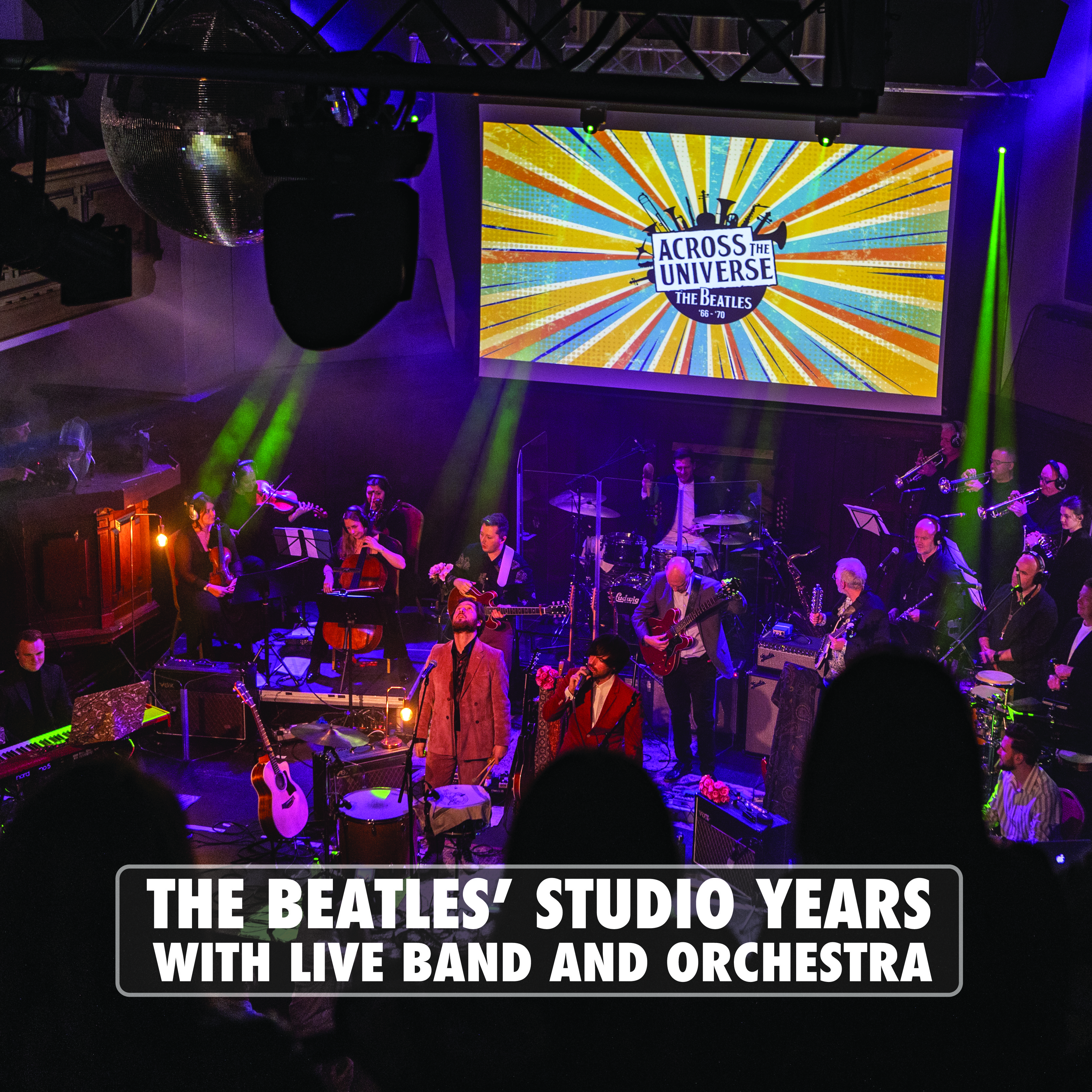 Across The Universe: The Beatles '66-'70 promotional image with band and orchestra at Victoria Theatre Halifax