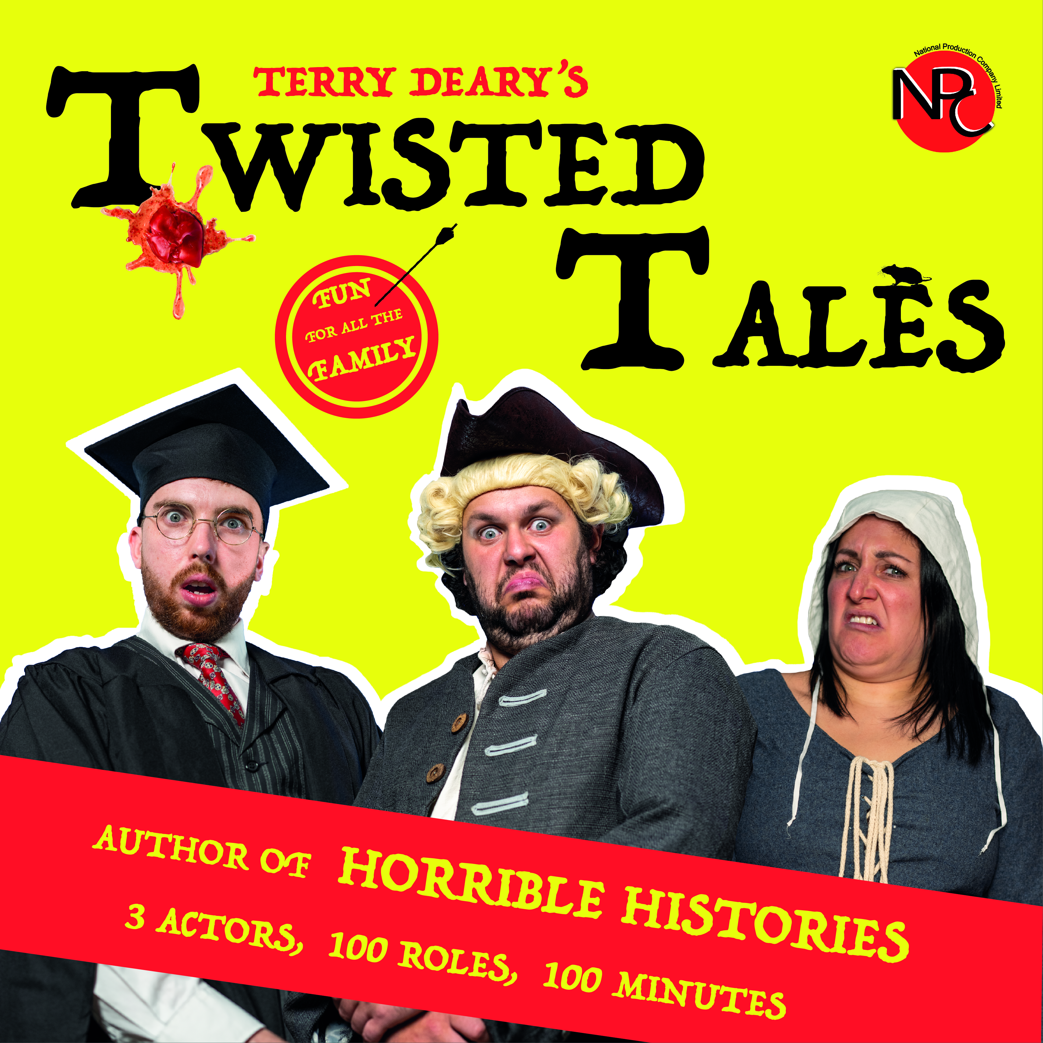 The Live theatre show for all the family Terry Deary's Twisted Tales from the author of Horrible Histories 