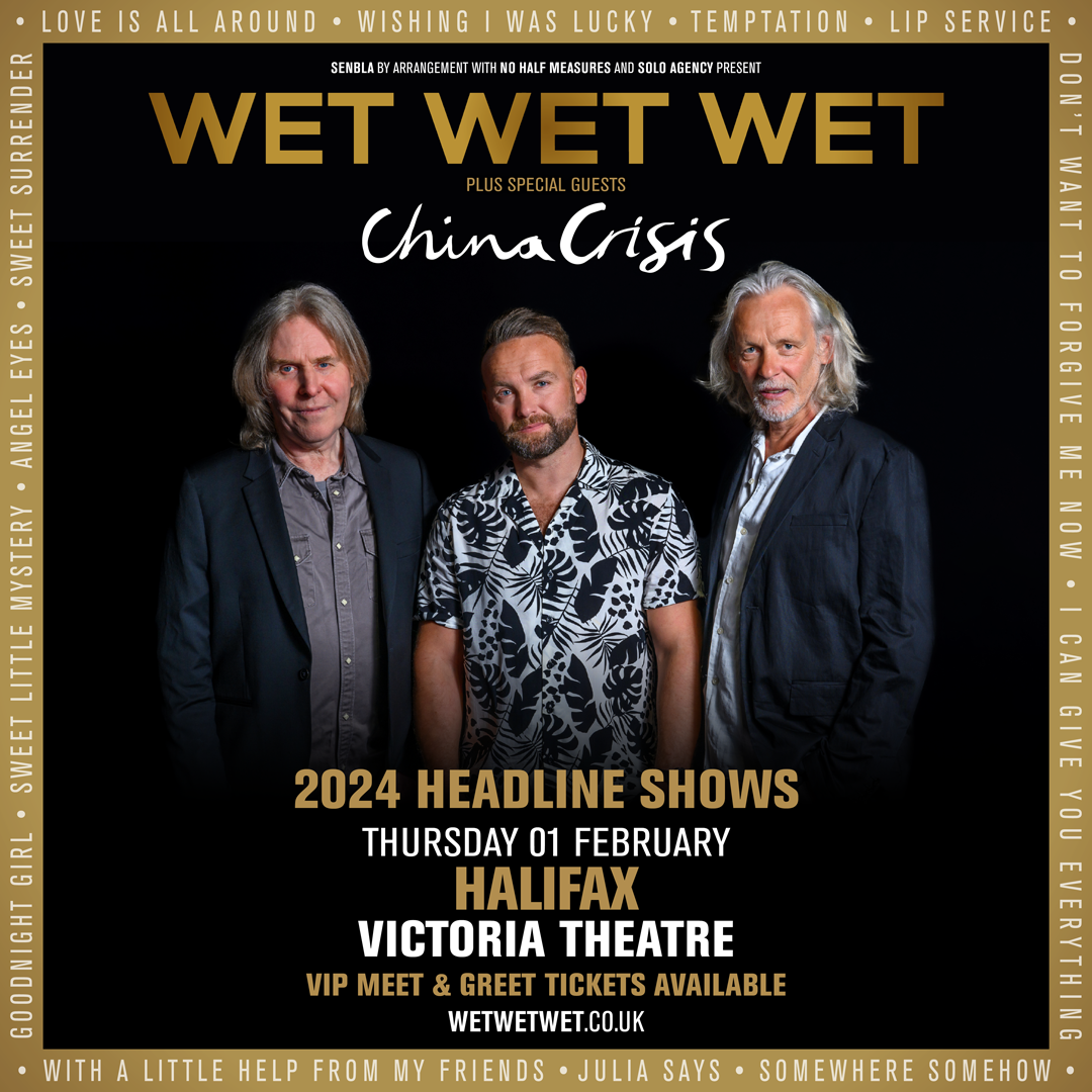 Wet Wet Wet with China Crisis